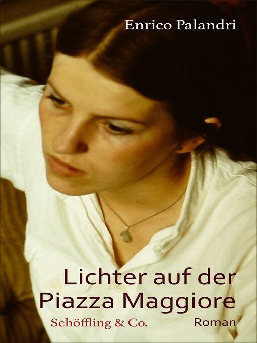 Title details for Lichter auf der Piazza Maggiore by Enrico Palandri - Wait list